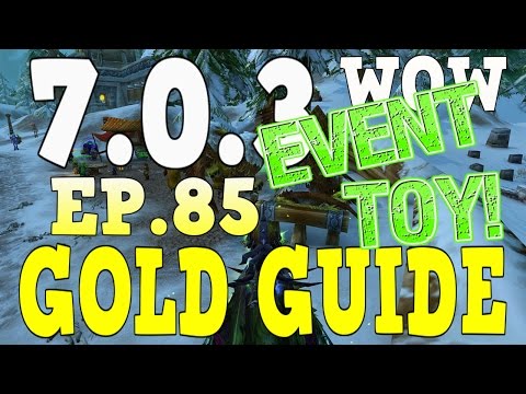 WoW Gold Farming 7.0.3 - Gold Guide Series Ep.85 - 15k-20k Gold | Toy Farming - Legion