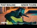Post Malone - Green Thumb (Live Performance)