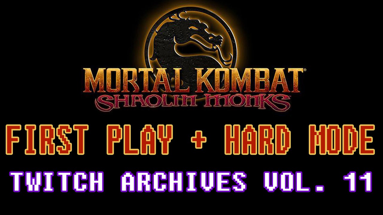 Mortal Kombat: Shaolin Monks (PS2) - First play + Hard Mode - /w @Iamaydin1 (Twitch Archives Vol.11)