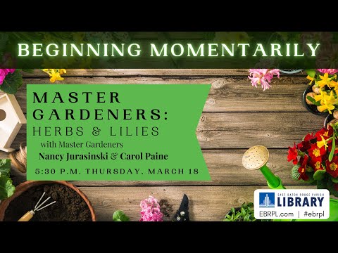 , title : 'Master Gardeners: Herbs & Lilies