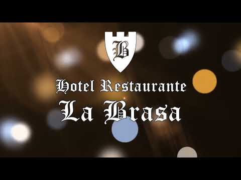 Hotel** Restaurante La Brasa, ¡conócenos!