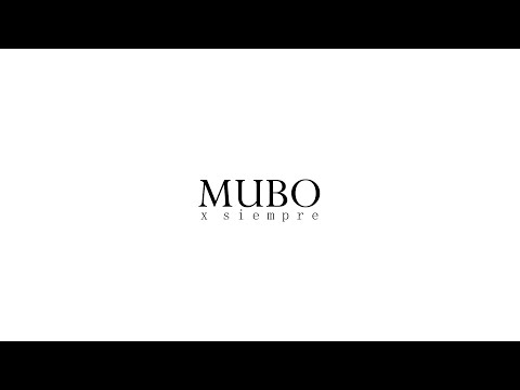 MUBO X SIEMPRE