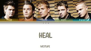 Westlife - Heal [Color Coded Lyrics]