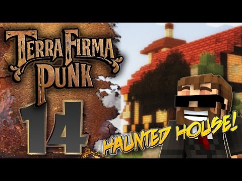 Minecraft - "TERRAFIRMAPUNK 2.0"- 1.7.10 -HQM - "EXPLORING THE HAUNTED HOUSE!!" - EP 14