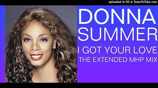 Donna Summer - I Got Your Love (The Extended MHP Mix)