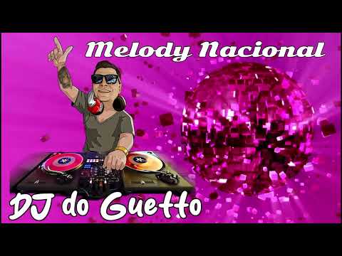 Funk Melody Nacional mix Dj do Guetto!!