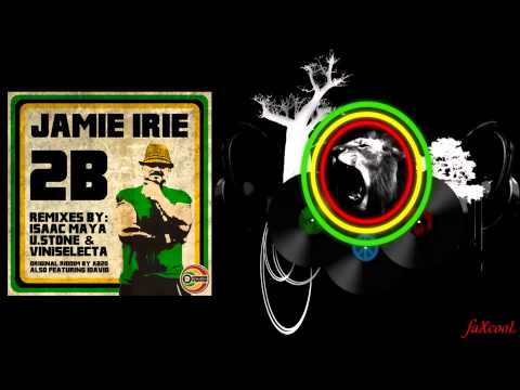 Jamie Irie - 2B (U.Stone & Viniselecta RMX)