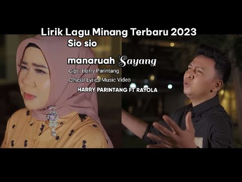 Lirik Lagu Minang Terbaru 2023 -  Rayola Feat Harry Parintang - Sio Sio Manaruah Sayang