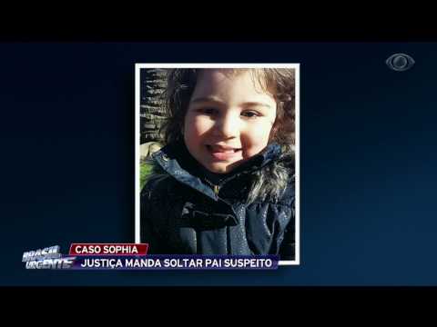 Caso Sophia: Justiça manda soltar pai suspeito