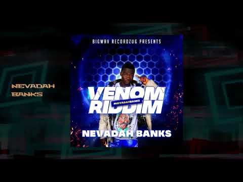 Venom Riddim (My Way)- Nevadah Banks (Official HD Visualizer)