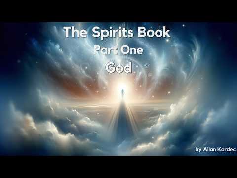 The Spirits Book by Allan Kardec: Exploring God and the Infinite