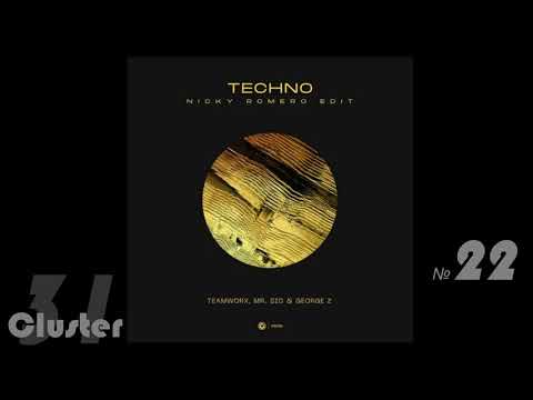 05.Teamworx, Mr. Sid, George Z - Techno (Nicky Romero Extended Edit)(Big Room)