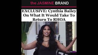 Cynthia Bailey On What It Would Take To Return To RHOA