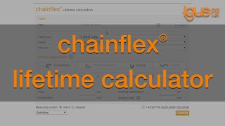 How to use igus® chainflex® lifetime calculator