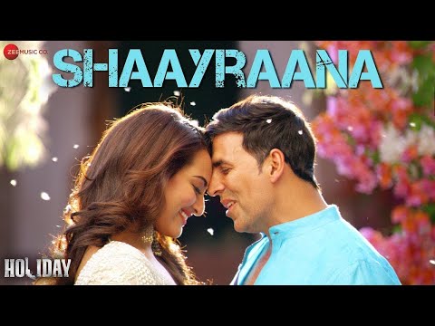 Arijit Singh - Aaj Dil Shaayraana | Akshay Kumar & Sonakshi Sinha | Pritam | Holiday | Full Video