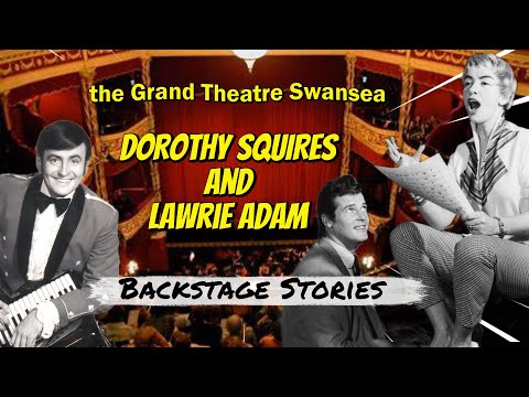 Backstage Stories. Dorothy Squiress & Lawrie Adam