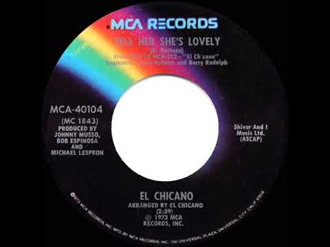 1973 HITS ARCHIVE: Tell Her She’s Lovely - El Chicano (stereo 45 single version)