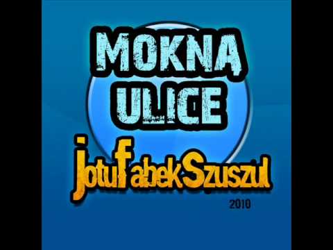 Jotu Fabek Szuszul - Mokną ulice.wmv