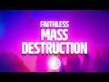 Faithless - Mass Destruction (Lyrics)