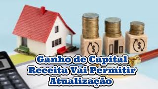 Ganho de Capital Receita Vai Permitir Atualização