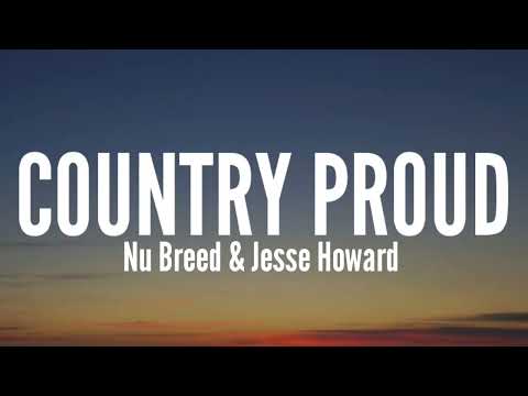 Nu Breed & Jesse Howard - Country Proud (Lyrics)