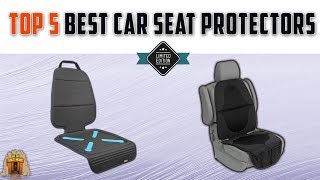 Top 5 Best Car Seat Protectors You Can Buy Right Now In 2022