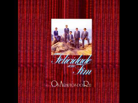 Arautos do Rei - Felicidade sem fim (1990) Completo