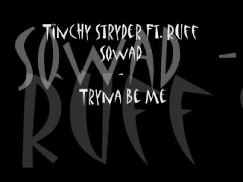 Tinchy Stryder Ft Ruff Sqwad - Tryna Be Me(HQ)