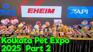 Kolkata Pet Expo 2025 I Biggest Fish Expo in Kolkata | Part 2