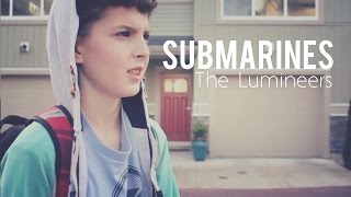 Submarines- The Lumineers (Unofficial music video)