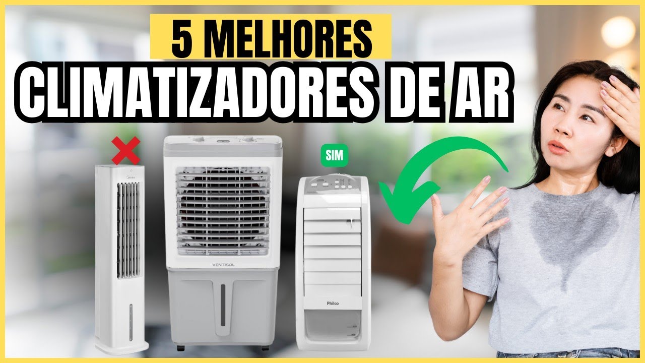 Os 5 Melhores Climatizadores de Ar de 2024: Conforto e Economia para Sua Casa!