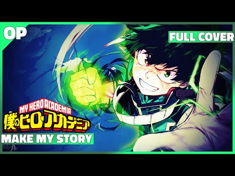 Make My Story (Lenny Code Fiction) - My Hero Academia Season 3 Opening 2 - Full Cover Version