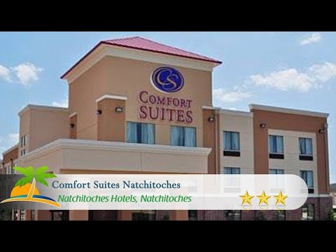 Comfort Suites Natchitoches - Natchitoches Hotels, Natchitoches
