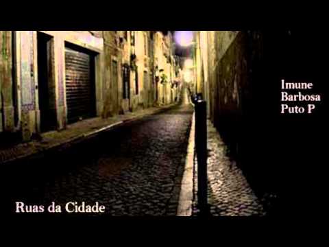 Barbosa Ft. Imune & Puto P - Ruas da cidade (2011)