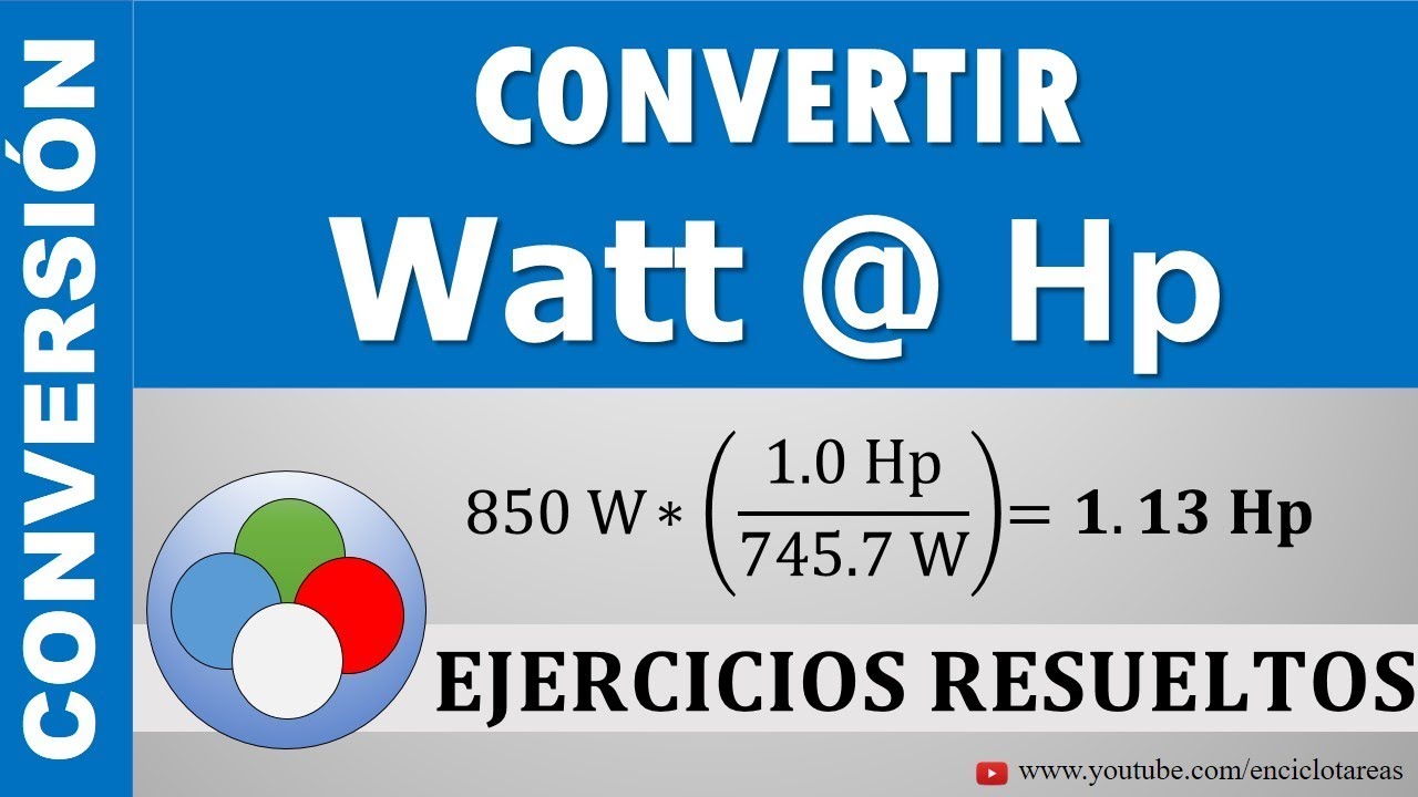 Conversión de Watts a Caballos de Fuerzas (W a Hp) - MODO FÁCIL