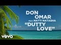 Dutty Love Don Omar (Ft. Natti Natasha)