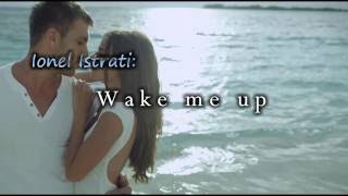 Ionel Istrati - Wake me up (magyar felirat)