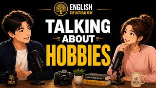 Talking About Hobbies in English | Easy English Conversation Podcast for Beginners