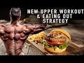 NEW UPPER BODY WORKOUT & EATING OUT STRATEGIES