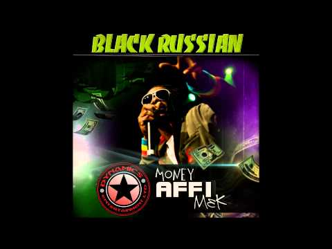 Black Russian - Money Affi Mek (Dynamics Ent.)(New 2014)