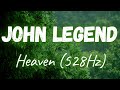 John Legend - Heaven (528Hz)