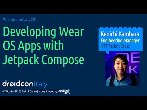Developing Wear OS Apps with Jetpack Compose - Kenichi Kambara - droidcon Italy 2022