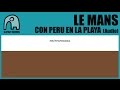 LE MANS - Con Peru En La Playa [Audio]