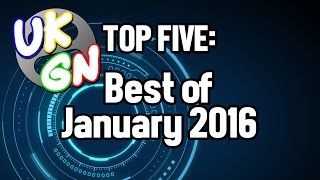 UKGN Top Five - Best Of January 2016