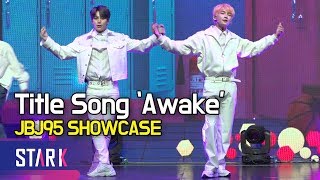 JBJ95 케미 뿜뿜! 청량한 타이틀곡 &#39;Awake&#39; (Title Song &#39;Awake&#39;, JBJ95 SHOWCASE)