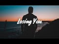 James Arthur - Losing You (Lyrics)