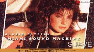 Gloria Estefan &amp; Miami Sound Machine - Suave (Audio)