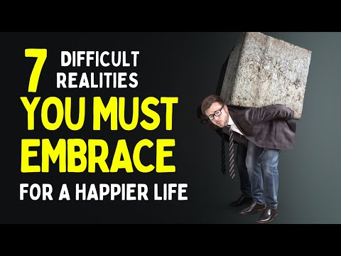 7 Difficult Realities You Must Embrace for a Happier Life |PSYCHOLOGY|MENTALHEALTH|