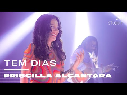 Tem Dias - Priscilla Alcântara