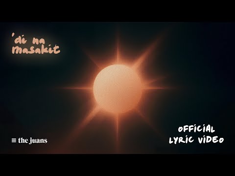 Video thumbnail for ’Di Na Masakit